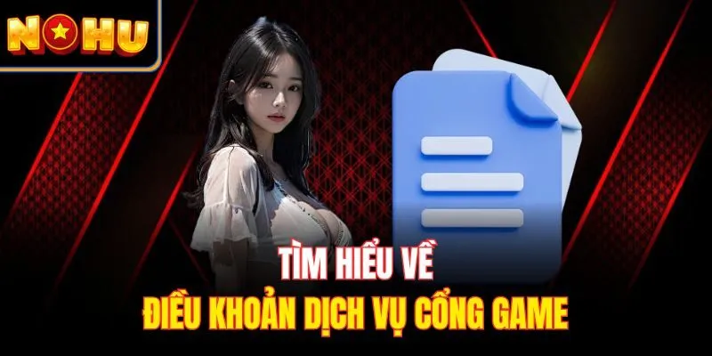 Điều khoản dịch vụ cụ thể tại cổng game
